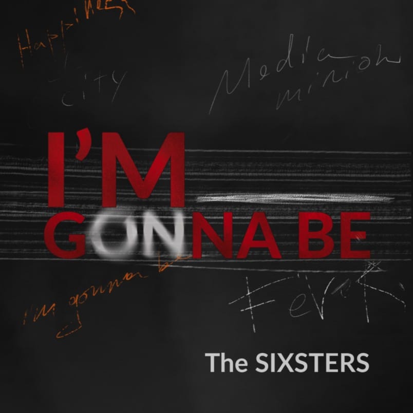 The Sixsters "I'm Gonna Be" album cover